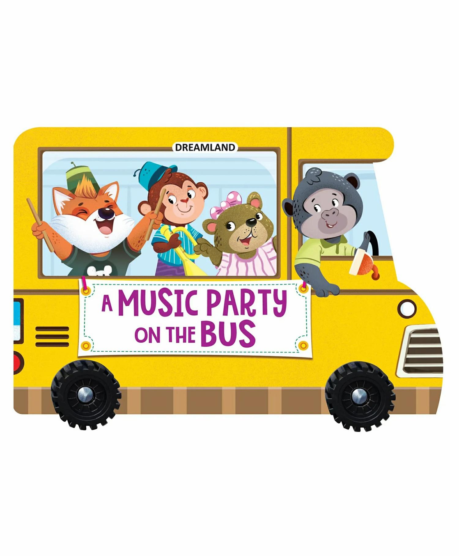 A Music Party On The Bus A Shaped Board Book With Wheels – English  |   Picture Books Picture Books Picture Books