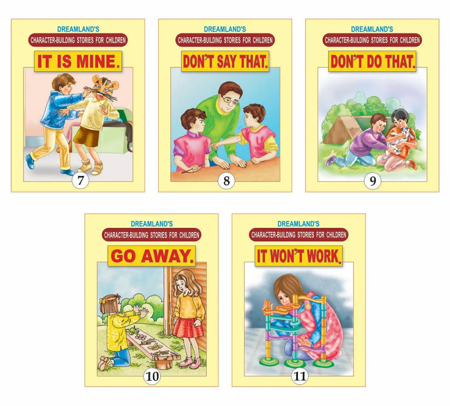 Dreamland Character Building 5 Moral Stories Books Pack For Children 12 Pages , It Is Mine, Don’T Say That, Don’T Do That, Go Away, It Won’T Work  |   Pregnancy & Parenting Books Pregnancy & Parenting Books Pregnancy & Parenting Books