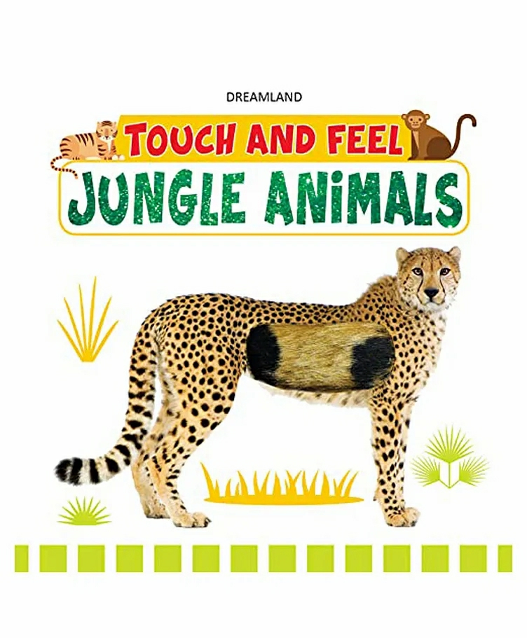 Dreamland Jungle Animals Touch And Feel Book To Help Children Learn Different Textures  |   Board Books Board Books Board Books