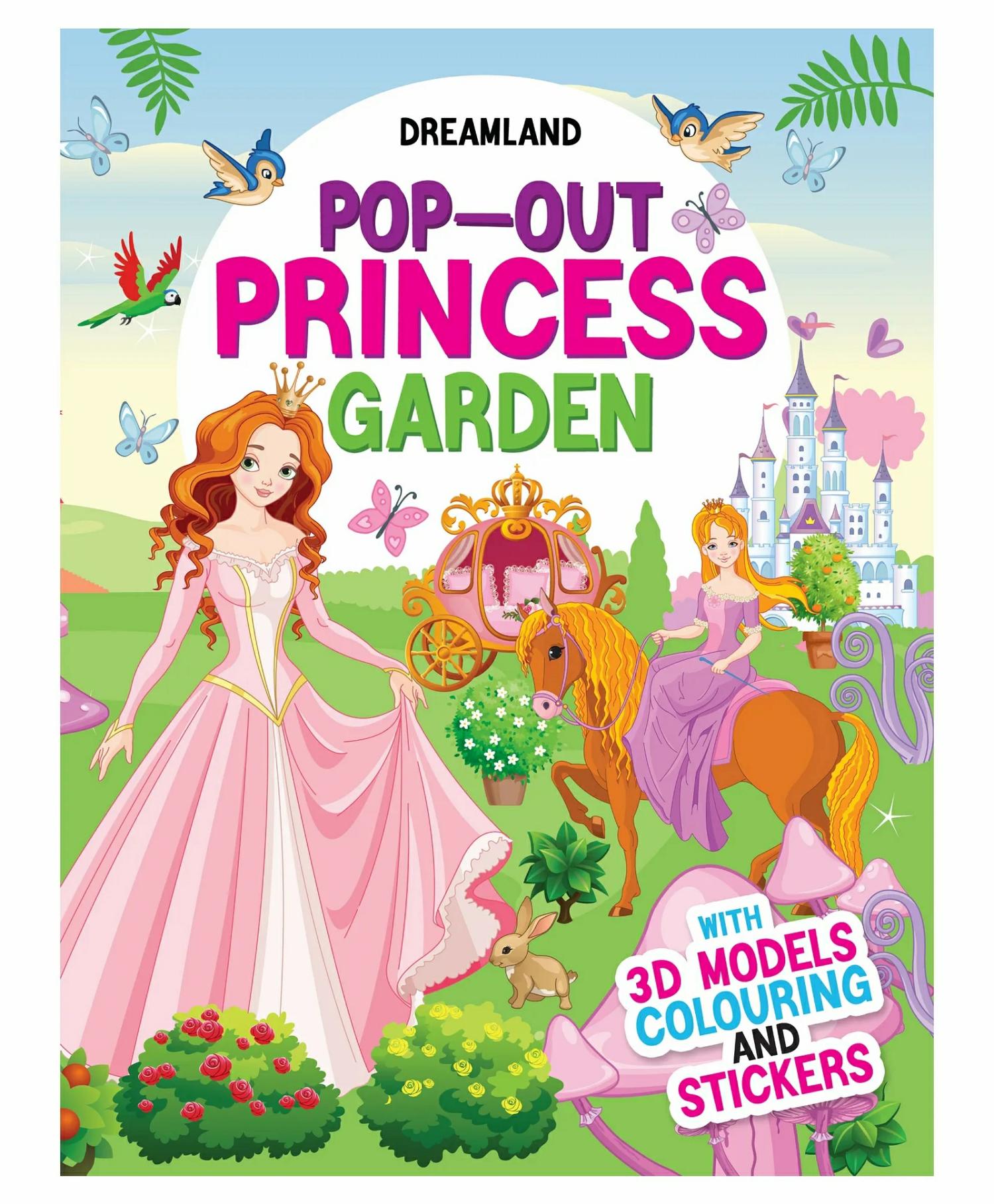 Dreamland Princess Garden – Pop-Out Book With 3D Models Colouring And Stickers For Children  |   Sticker Books Sticker Books Sticker Books