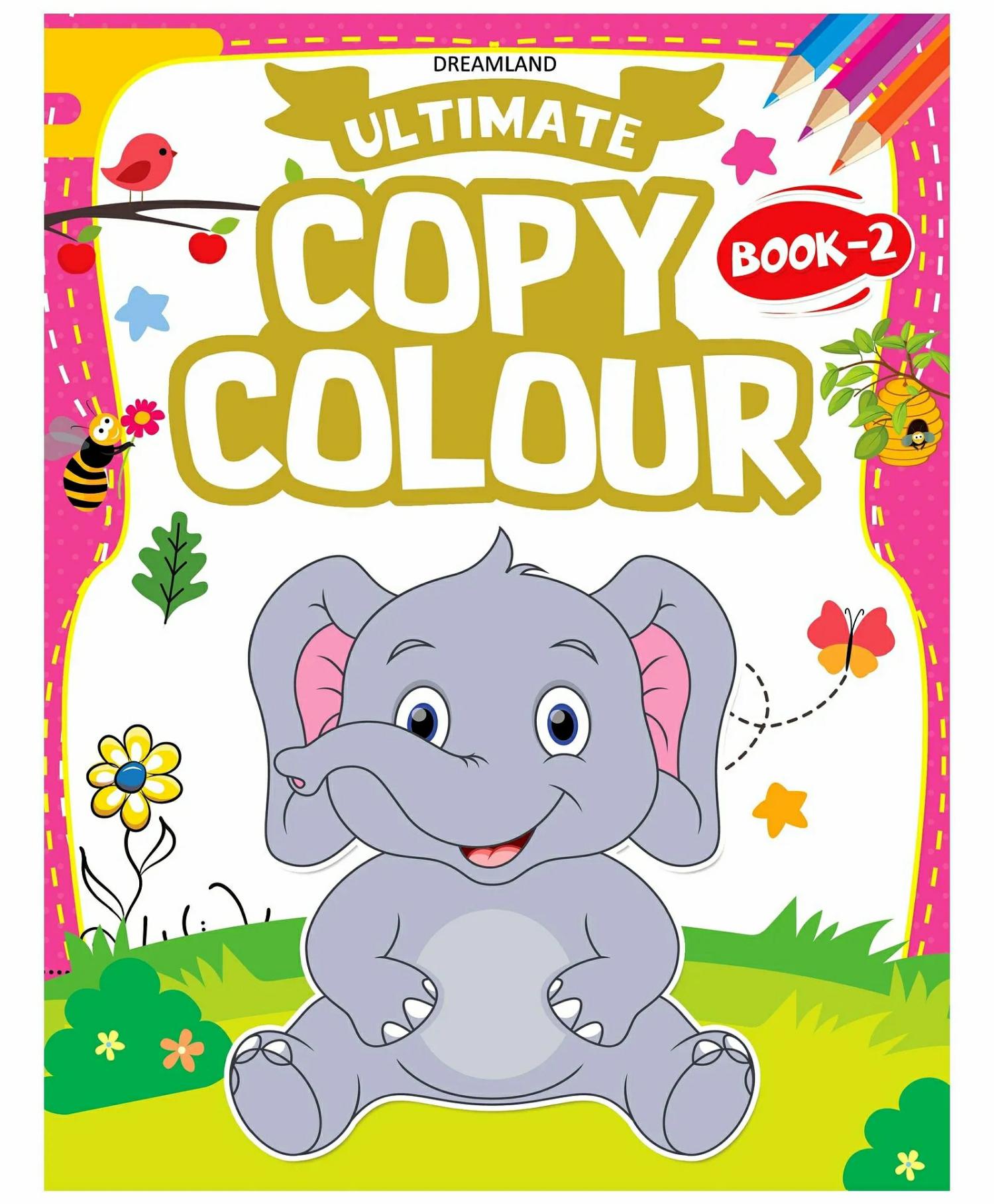 Dreamland Ultimate Copy Colour Book 2 For Kids , Drawing, Colouring, Copy Colour Book  |   Drawing & Coloring Book Drawing & Coloring Book Drawing & Coloring Book