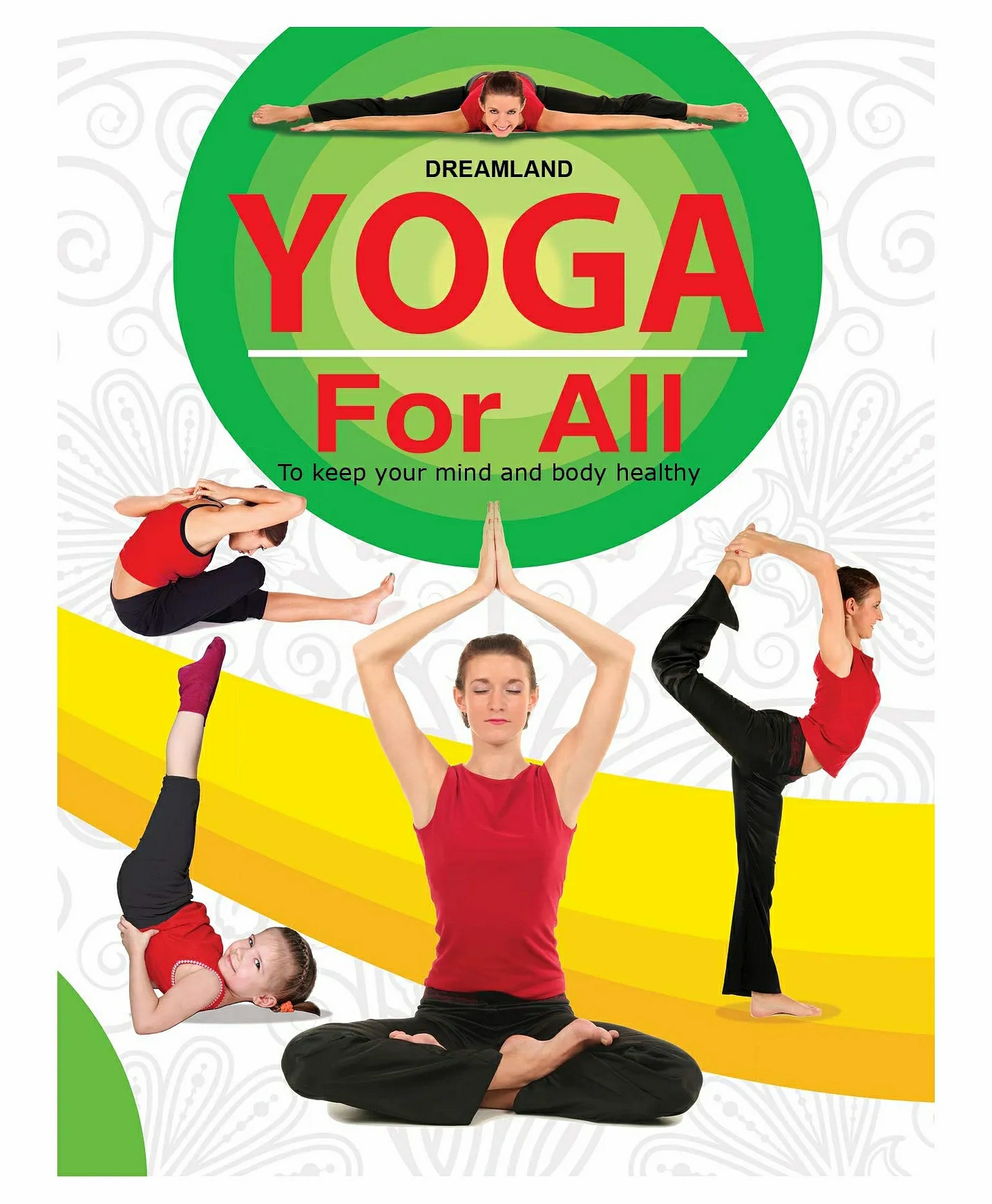 Dreamland Yoga For All : To Keep Your Mind And Body Healthy  |   Pregnancy & Parenting Books Pregnancy & Parenting Books Pregnancy & Parenting Books