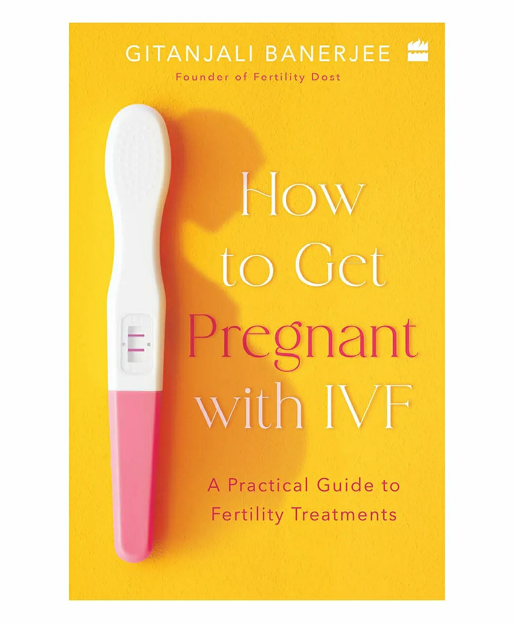 How To Get Pregnant With Ivf By Gitanjali Banerjee – English  |   Pregnancy & Parenting Books Pregnancy & Parenting Books Pregnancy & Parenting Books