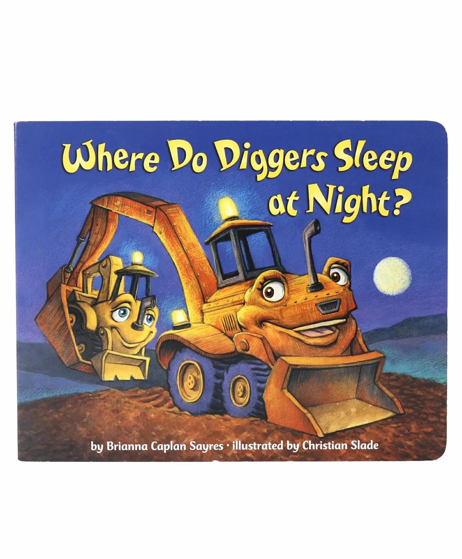 Where Do Diggers Sleep At Night Board Book By Brianna Caplan And Slade – English  |   Board Books Board Books Board Books