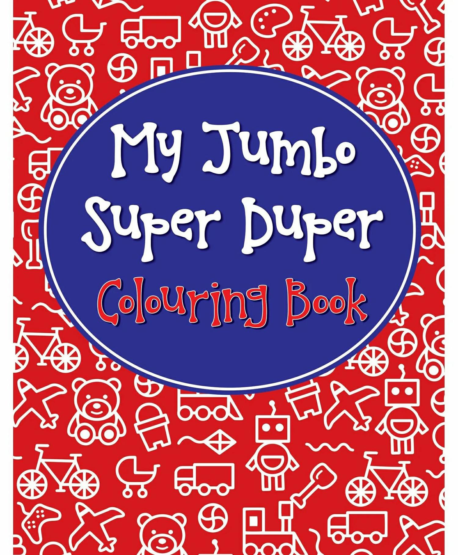 My Jumbo Super Duper Coloring Book – English  |   Drawing & Coloring Book Drawing & Coloring Book Drawing & Coloring Book